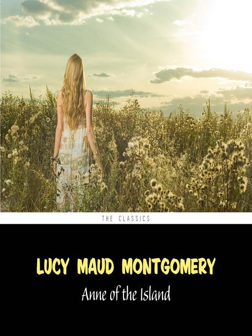 Title details for Anne of the Island [Anne of Green Gables series #3] by Lucy Maud Montgomery - Wait list